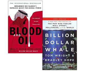 Blood and Oil By Bradley Hope, Justin Scheck & Billion Dollar Whale By Tom Wright, Bradley Hope 2 Books Collection Set