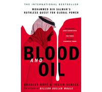 Blood and Oil Mohammed bin Salman's Ruthless Quest for Global Power 'The Expl...