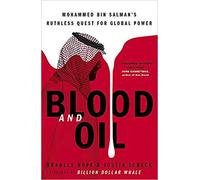 Blood and Oil Mohammed bin Salmans Ruthless Quest for Global Power The Explosive New Book Hardcover 1 Sept 2020
