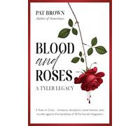 Blood And Roses: A Tyler Legacy
