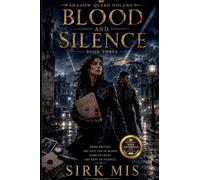 Blood and Silence: 32767 (Shadow Queen Nolana: Book 3)