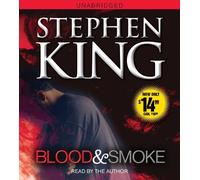 Blood and Smoke: Written by Stephen King, 2010 Edition, (Unabridged) Publisher: Simon & Schuster Audio [Audio CD]