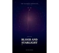 Blood and Starlight: 1 (The Veilborn Chronicles)