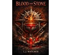 Blood and Stone: A Gauntlet War Chronicle: 1 (The Rusty Chalice Chronicles)