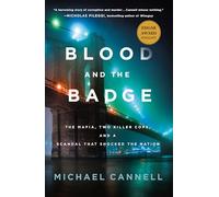 Blood and the Badge: The Mafia, Two Killer Cops, and a Scandal That Shocked the Nation