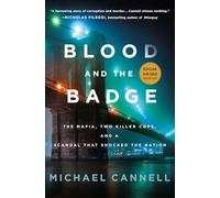 Blood and the Badge: The Mafia, Two Killer Cops, and a Scandal That Shocked the Nation