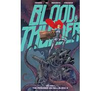 Blood and Thunder Vol. 1: The Prisoner on Cell Block X