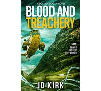 Blood and Treachery: A Scottish Crime Thriller (DCI Logan Crime Thrillers)