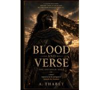 Blood and Verse: The Antarah Saga A Historical Novel of War, Honor, Love, and Poetry in Pre-Islamic Arabia