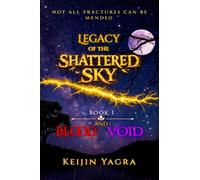 BLOOD AND VOID (LEGACY OF THE SHATTERED SKY)
