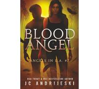 Blood Angel: A Paranormal Mystery with Fallen Angels: 7 (Angels in L.A.)