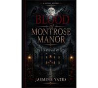 Blood At Montrose Manor (The Emmeline Stanton Detective Series)