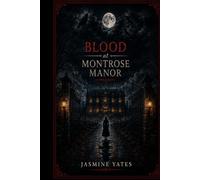 Blood At Montrose Manor (The Emmeline Stanton Detective Series)