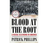 Blood at the Root: A Racial Cleansing in America