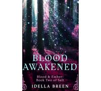 Blood Awakened: Book Two of Salt (Blood & Ember)