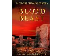 Blood Beast: BloodFire Chronicles book 4 (Elements Series)