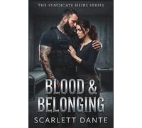 Blood & Belonging: A Dark Reverse Harem Mafia Romance (The Syndicate Heirs Book 2) (The Syndicate Heirs Series)