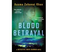 Blood Betrayal: A Detective Inaya Rahman Novel: 2 (Blackwater Falls Series)