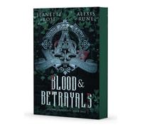 Blood & Betrayals : Volume 1