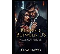 Blood Between Us: A Dark Mafia Romance (Blood Empire)