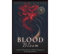 Blood Bloom: A Dark Taboo Monster Shifter Omegaverse Knotting Romance (Bonded in Shadows - A Dark Omegaverse Romance Series)
