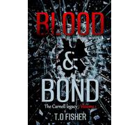 Blood & Bond: The Carnell Legacy: Vol 1