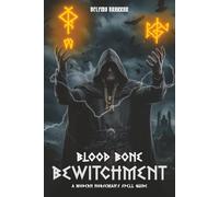 Blood, Bone And Bewitchment