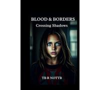Blood & Borders: Crossing Shadows: 1