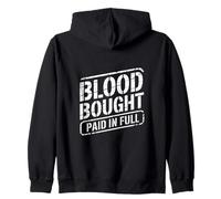 Blood Bought Paid In Full Christian Faith Statement Zip Hoodie
