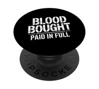 Blood Bought Paid In Full Christian Message PopSockets Adhesive PopGrip