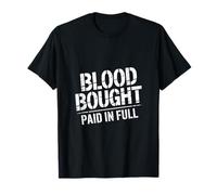 Blood Bought Paid In Full Christian Message T-Shirt