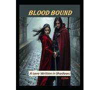 Blood Bound i:: A Love Written in Shadows