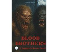 BLOOD BROTHERS: A Sasquatch Horror Novel