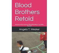 Blood Brothers Retold: Based on the musical "Blood Brothers" by Willy Russell