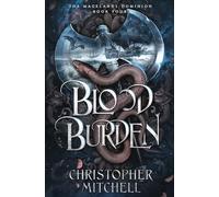 Blood Burden: The Magelands Dominion Book 4