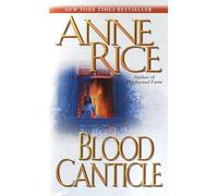 Blood Canticle: The Vampire Chronicles 10 by Anne Rice (4-Mar-2010) Paperback