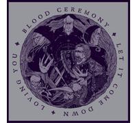 Blood Ceremony - Let It Come Down [7" VINYL]