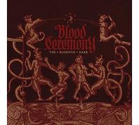 Blood Ceremony - The Eldritch Dark