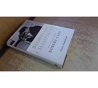Blood & Champagne: The Life of Robert Capa