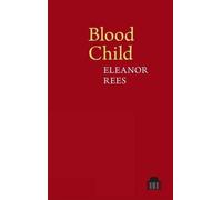 Blood Child by Eleanor Rees (English) Paperback Book