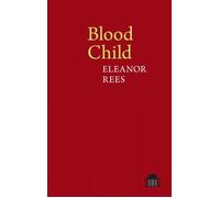 Blood Child (Pavilion Poetry) - Paperback NEW Eleanor Rees(Au 2015-04-30