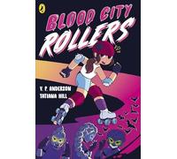 Blood City Rollers: A graphic novel