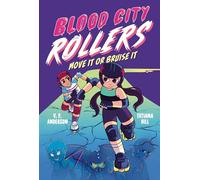 Blood City Rollers: Move It or Bruise It