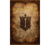 Blood & Crown: A Dynasty Journal for Medieval Strategy Gamers
