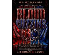 BLOOD CUZZINS: The True And Complete History of The Bloods and Crips