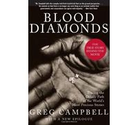 Blood Diamonds: Tracing the Deadly Path of the World's Most Precious Stones