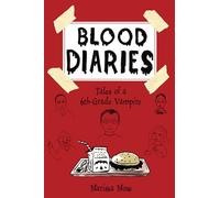 Blood Diaries: Tales of a 6th-Grade Vampire