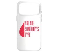 Blood Donor You Are Somebody's Type Case for iPhone 17 Pro Max
