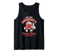 Blood Donor You are Somebodys Type Donate Blood Tank Top