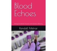Blood Echoes: Intergenerational Trauma and Genetic Memory (Modern medicine: Jungle to Clinic)